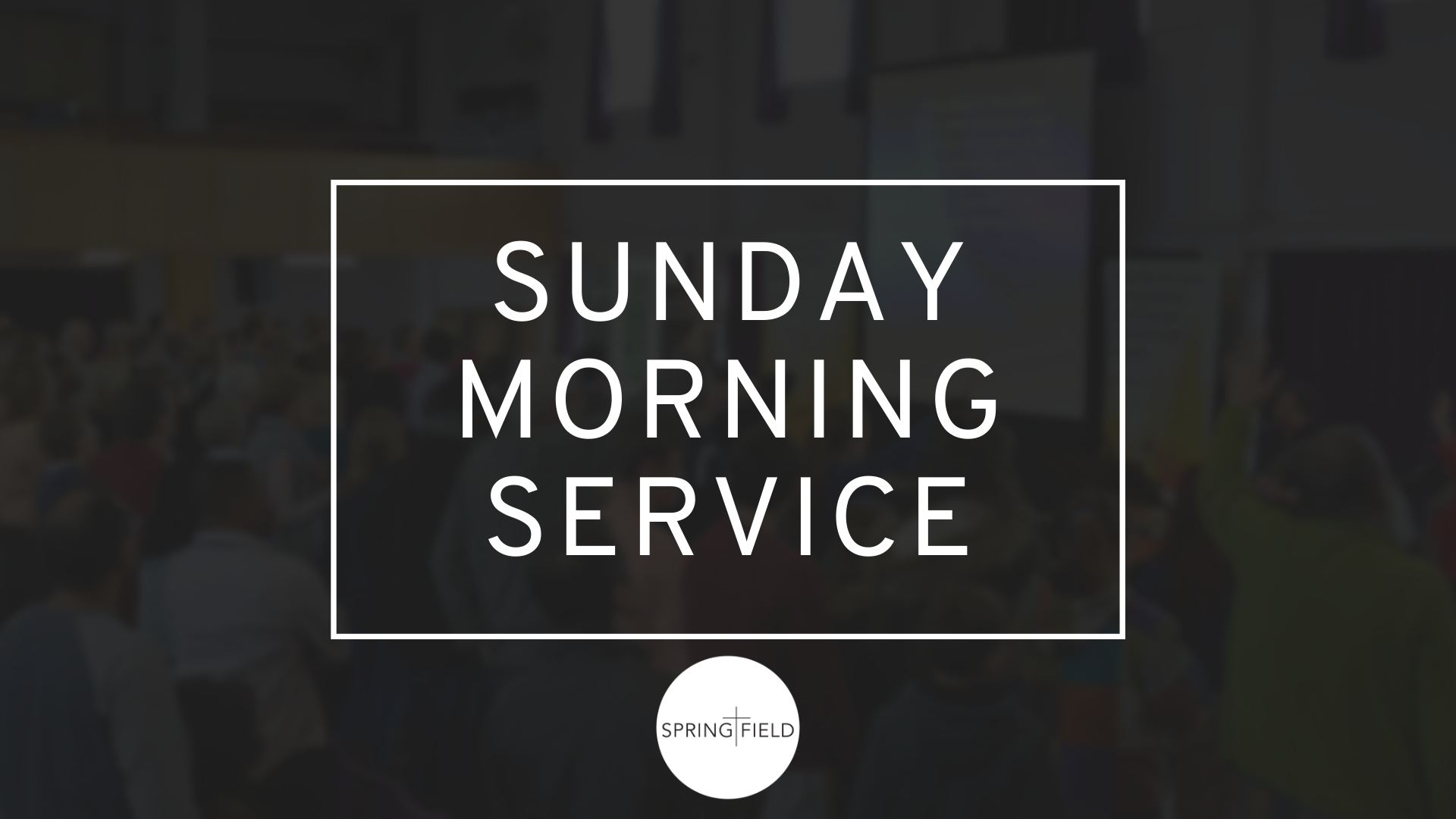 Sunday Morning Service @ St Paul's - Springfield ChurchSpringfield Church